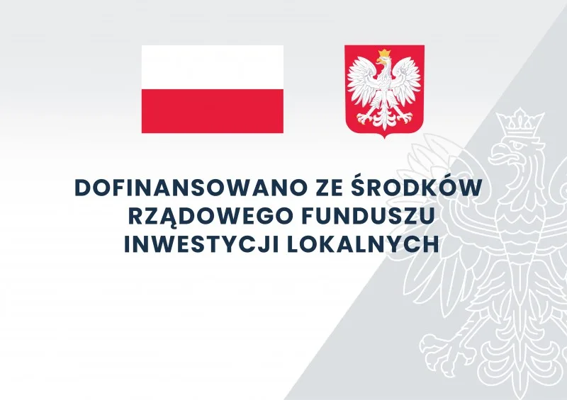 Plansza: Dofinansowano ze środków Rządowego Funduszu Inwestycji Lokalnych