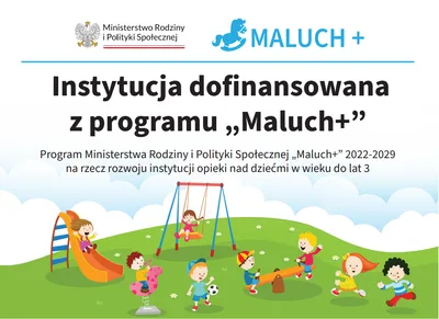 Instytucja dofinansowana z programu "Maluch+"